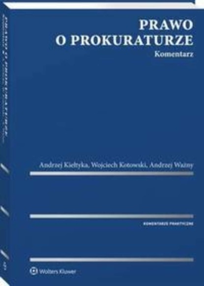 Prawo o prokuraturze. Komentarz