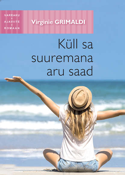 Küll sa suuremana aru saad