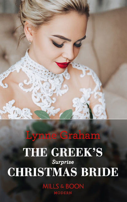 Lynne Graham — The Greek's Surprise Christmas Bride