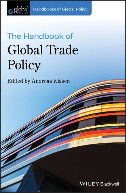 Группа авторов — The Handbook of Global Trade Policy