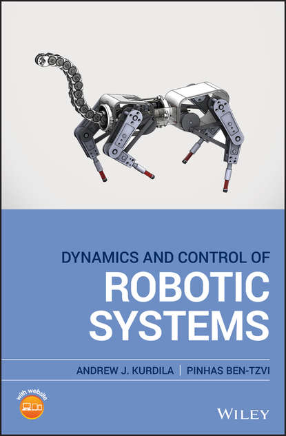 Andrew J. Kurdila — Dynamics and Control of Robotic Systems