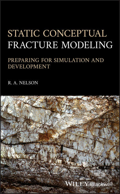 Ronald A. Nelson — Static Conceptual Fracture Modeling