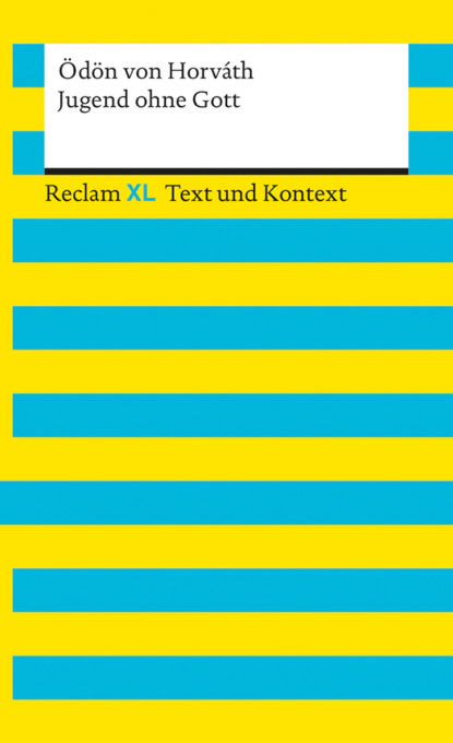 Jugend ohne Gott. Textausgabe mit Kommentar und Materialien