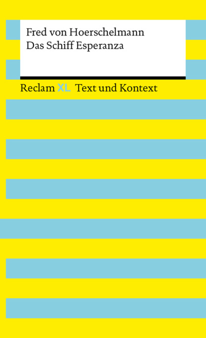 Das Schiff Esperanza. Textausgabe mit Kommentar und Materialien