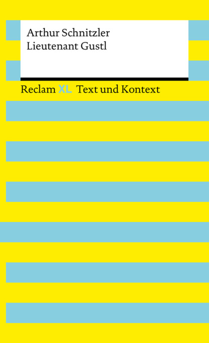 Lieutenant Gustl. Textausgabe mit Kommentar und Materialien
