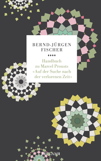 Bernd-J?rgen Fischer — Handbuch zu Marcel Prousts »Auf der Suche nach der verlorenen Zeit«