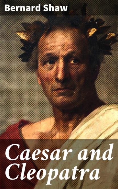 Caesar and Cleopatra