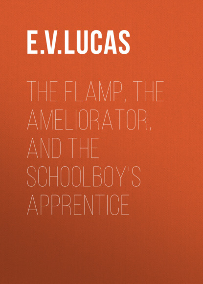 The Flamp, The Ameliorator, and The Schoolboy's Apprentice