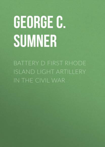 Battery D First Rhode Island Light Artillery in the Civil War