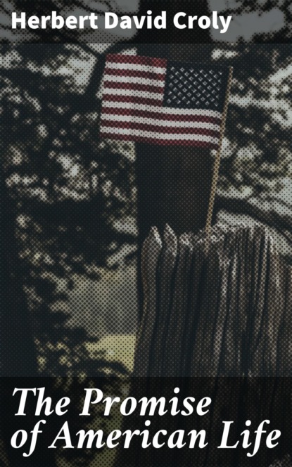 The Promise of American Life