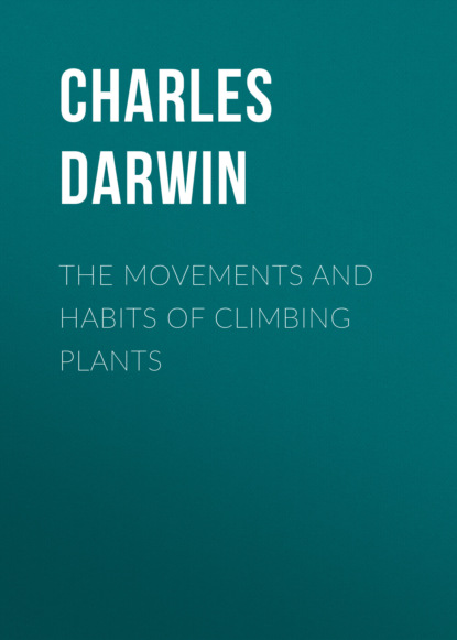 The Movements and Habits of Climbing Plants