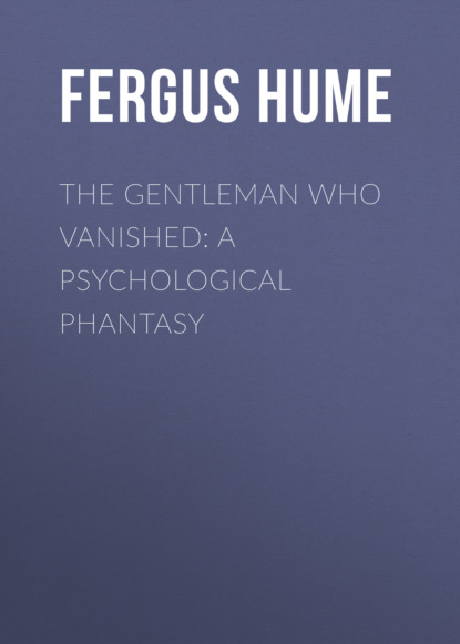 The Gentleman Who Vanished: A Psychological Phantasy