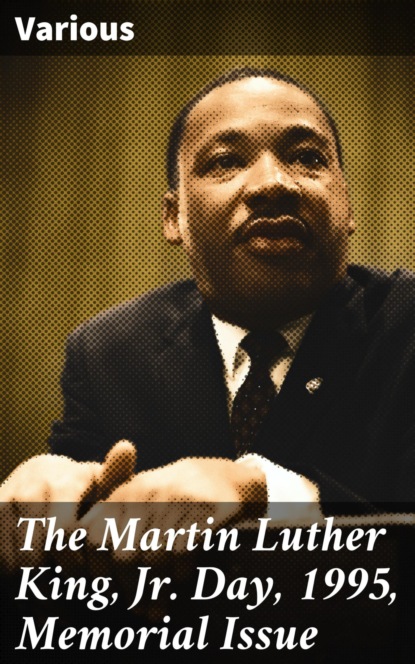 The Martin Luther King, Jr. Day, 1995, Memorial Issue