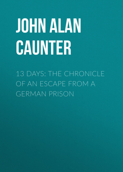 13 Days: The Chronicle of an Escape from a German Prison