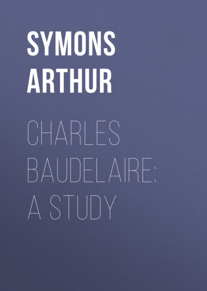Charles Baudelaire: A Study