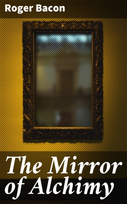 The Mirror of Alchimy