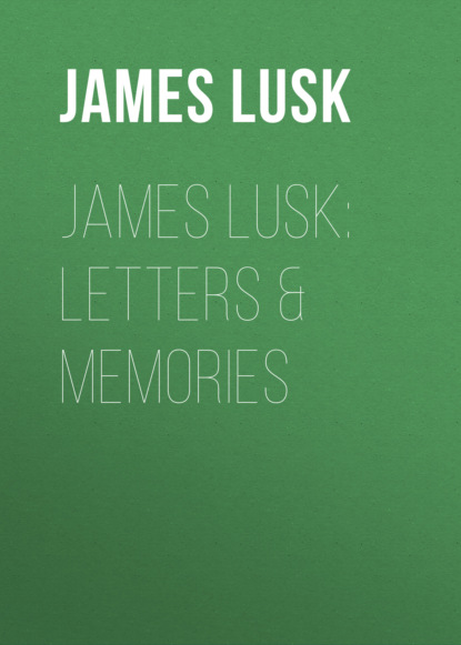 James Lusk: Letters & Memories