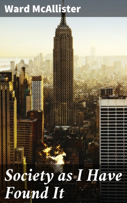 Society as I Have Found It