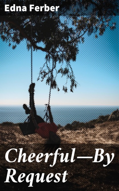 Cheerful—By Request