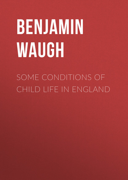 Some Conditions of Child Life in England