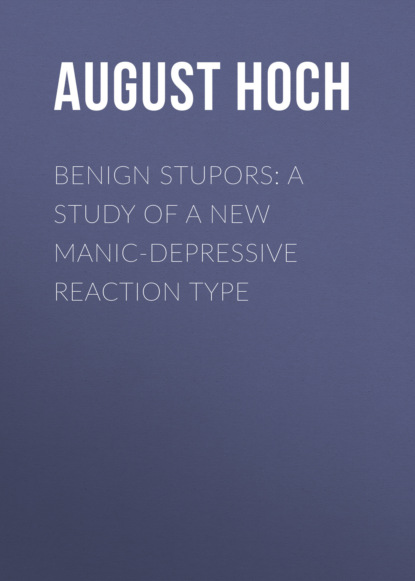 Benign Stupors: A Study of a New Manic-Depressive Reaction Type