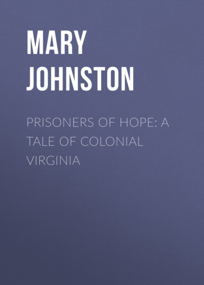 Prisoners of Hope: A Tale of Colonial Virginia