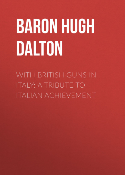 With British Guns in Italy: A Tribute to Italian Achievement