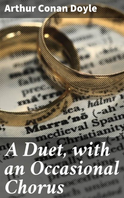 A Duet, with an Occasional Chorus