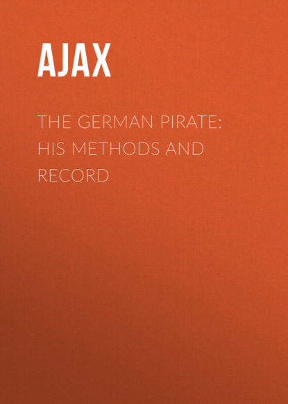 The German Pirate: His Methods and Record