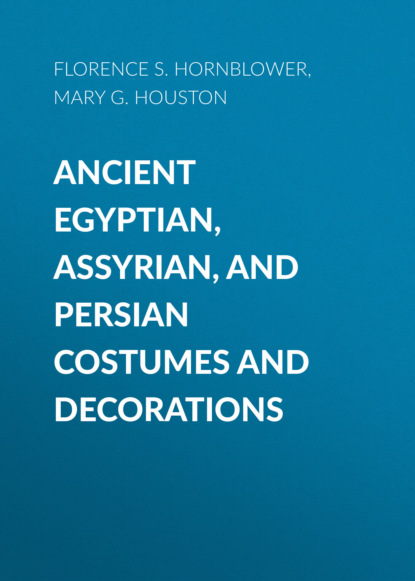 Ancient Egyptian, Assyrian, and Persian costumes and decorations