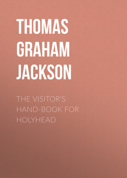 The Visitor's Hand-Book for Holyhead