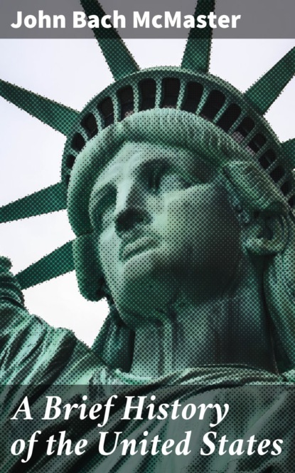 A Brief History of the United States