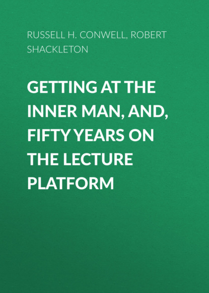 Getting at the Inner Man, and, Fifty Years on the Lecture Platform