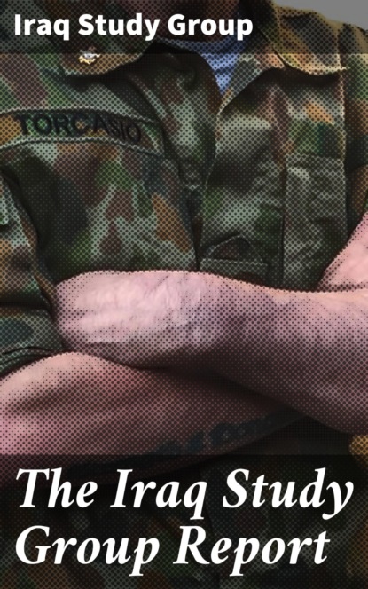The Iraq Study Group Report
