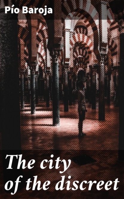 The city of the discreet