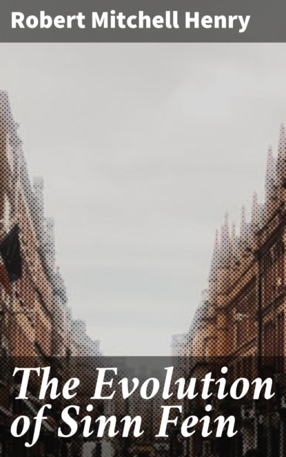 The Evolution of Sinn Fein
