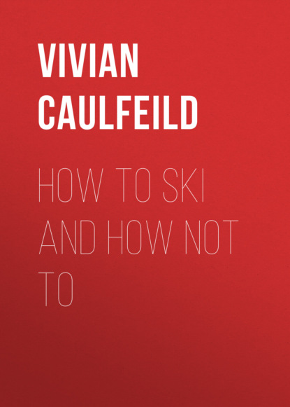 How To Ski and How Not To