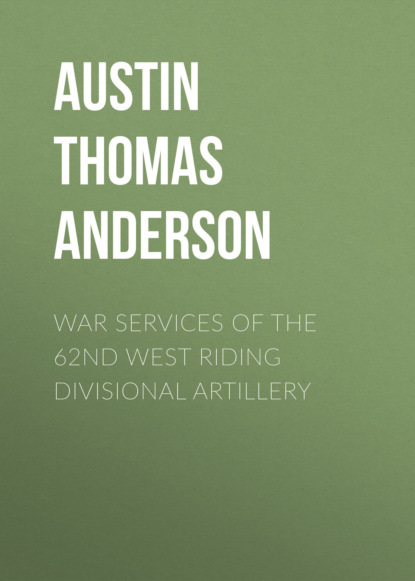 War Services of the 62nd West Riding Divisional Artillery