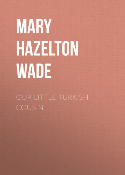 Our Little Turkish Cousin