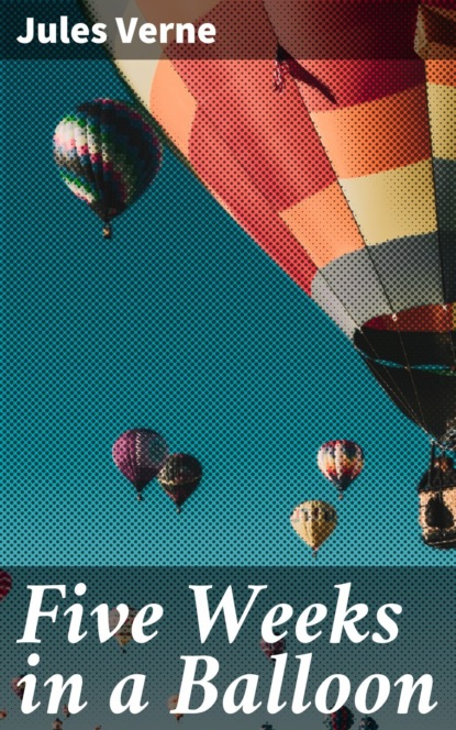 Five Weeks in a Balloon