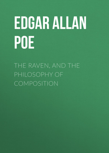The Raven, and The Philosophy of Composition
