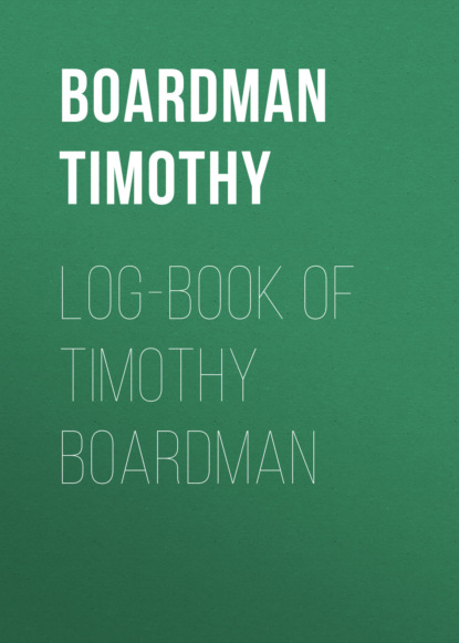 Log-book of Timothy Boardman