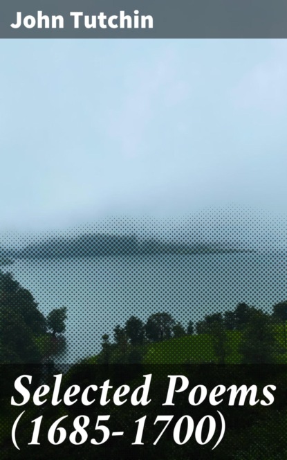 Selected Poems (1685-1700)
