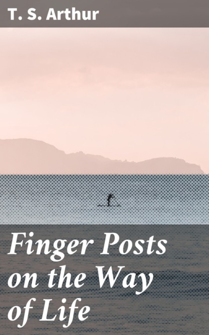 Finger Posts on the Way of Life