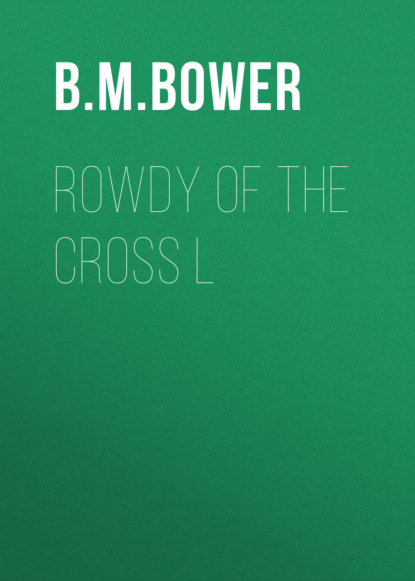 Rowdy of the Cross L