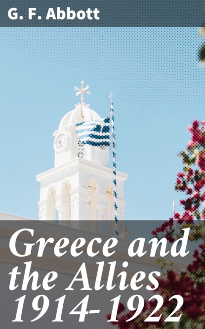 Greece and the Allies 1914-1922