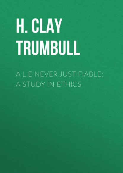 A Lie Never Justifiable: A Study in Ethics
