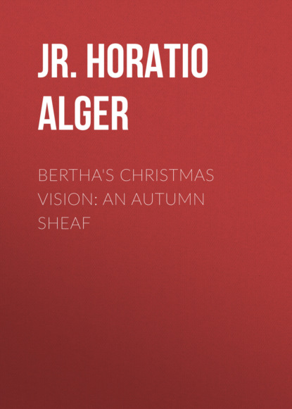 Bertha's Christmas Vision: An Autumn Sheaf