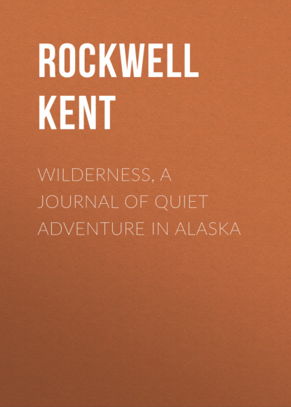 Wilderness, A Journal of Quiet Adventure in Alaska