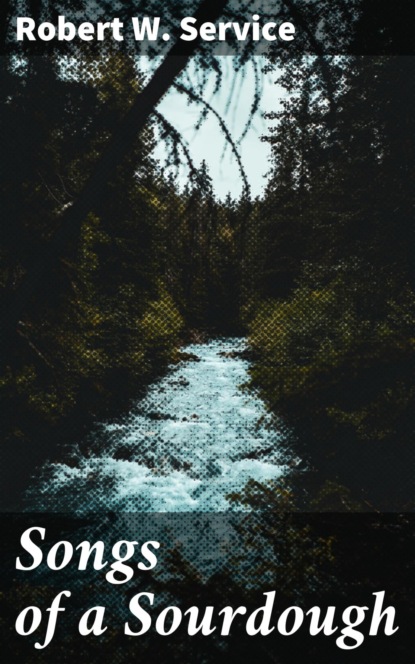 Songs of a Sourdough